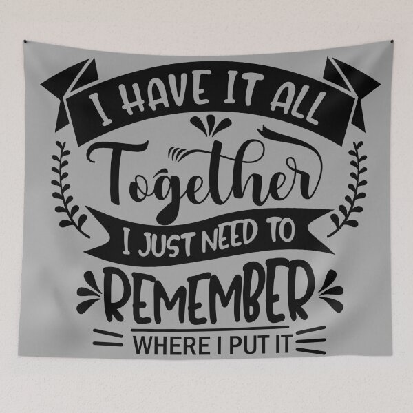 Item preview, I have it all together - Funny designed and sold by mwagie.