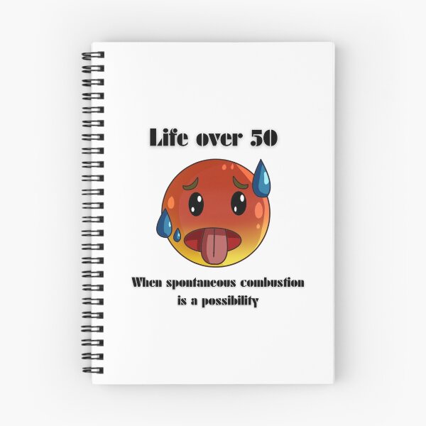 Item preview, Life Over 50 When Spontaneous Combustion Is A Possibility designed and sold by Gees512Tees.