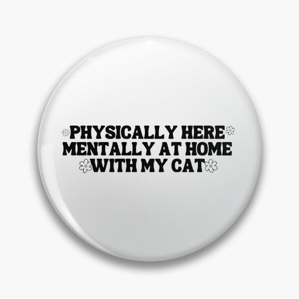 Item preview, Physically Here, Mentally at Home with My Cat - Cozy Feline Typography - Black designed and sold by Biddakate.