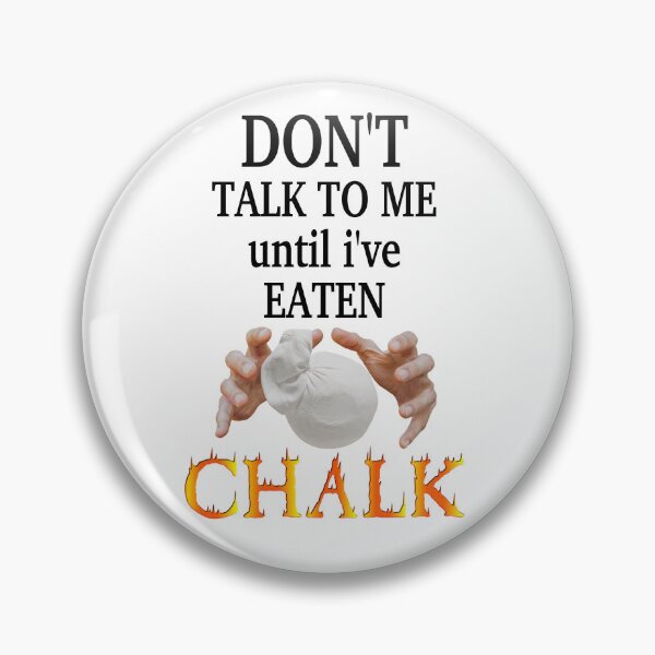 Item preview, don't talk to me until i've eaten chalk designed and sold by snowboardsticks.