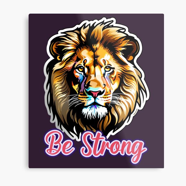 Item preview, A Majestic Lion - Be Strong Quote designed and sold by TheArtOfPat.