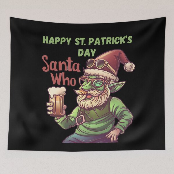 Item preview, Santa Who ? Happy St. Patrick's day  designed and sold by JD72shirtshop.