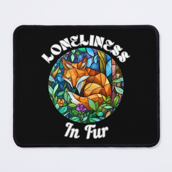 Item preview, Loneliness in Fur. fox quote designed and sold by FoxVibes.