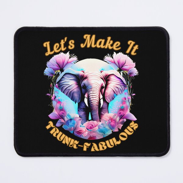 Item preview, Let's Make It Trunk-Fabulous. funny elephant designed and sold by ElephantVibes.