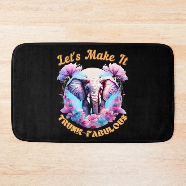 Item preview, Let's Make It Trunk-Fabulous. funny elephant designed and sold by ElephantVibes.