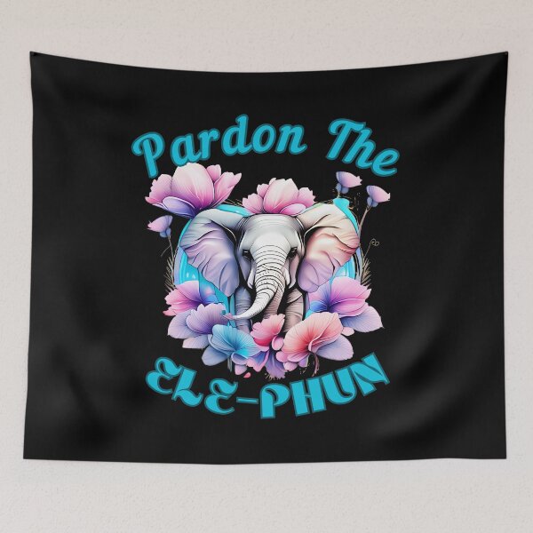 Item preview, Pardon The Ele-Phun. colorful elephant designed and sold by ElephantVibes.