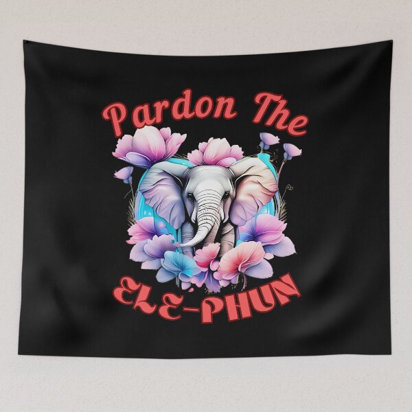 Item preview, Pardon The Ele-Phun. elephant head designed and sold by ElephantVibes.