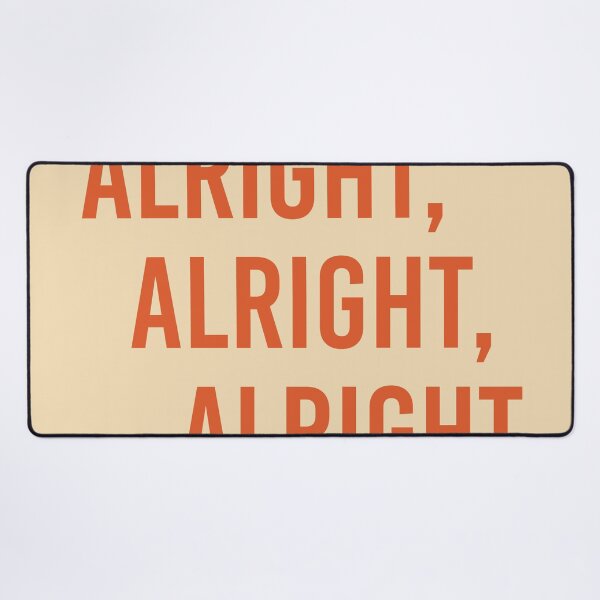 Item preview, Alright, Alright, Alight designed and sold by corbrand.