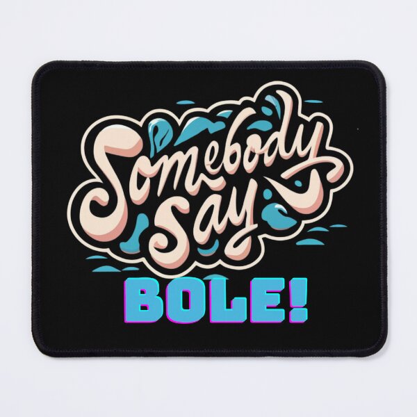 Item preview, Somebody say BOLE Tees designed and sold by Abelfashion.
