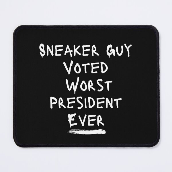 Item preview, Sneaker Guy Worst President Vote Blue Democratic Political Design designed and sold by EarthArtDesigns.