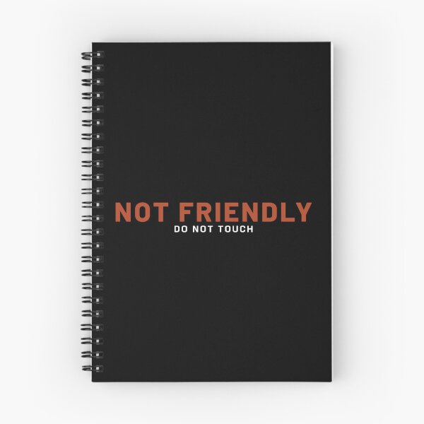 Item preview, Not Friendly - Do Not Touch designed and sold by ViewerEqualsPhoton.