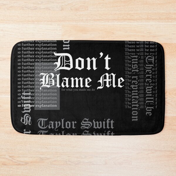 Item preview, Don't blame me designed and sold by itsfearless.