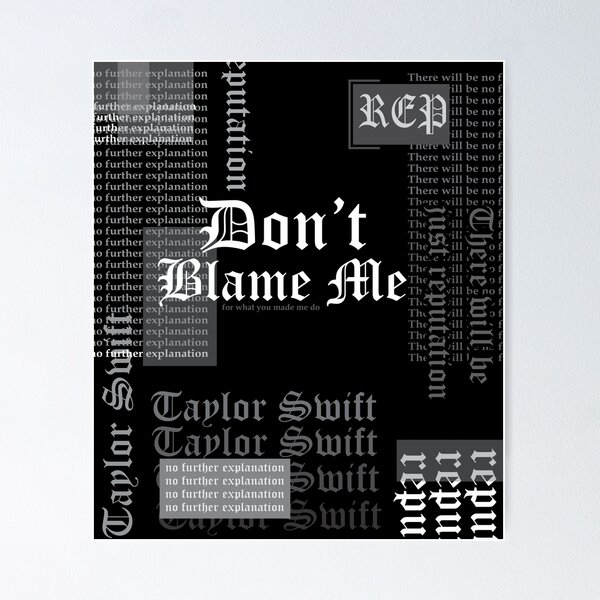 Item preview, Don't blame me designed and sold by itsfearless.