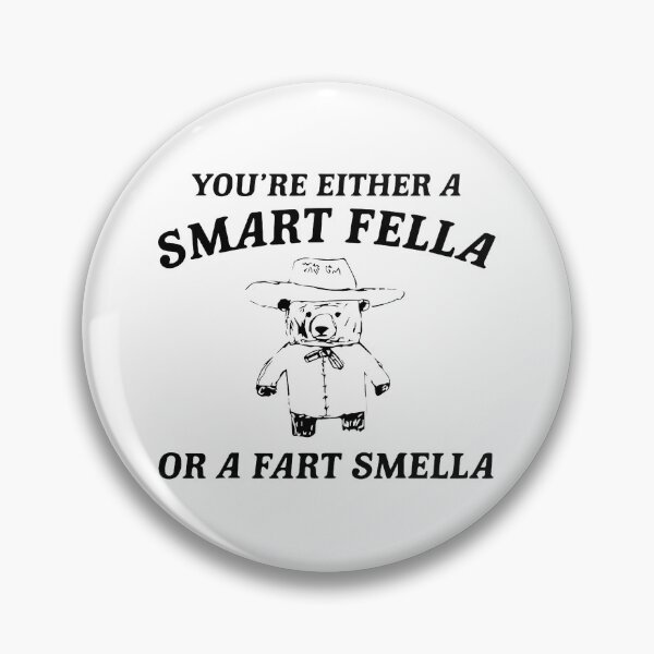 Item preview, Smart Fella Or A Fart Smella Funny designed and sold by satriajoyboy.