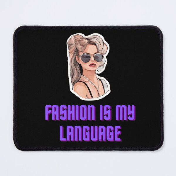 Item preview, Fashion is my language classy empowerment modern quotes expression designed and sold by MartaRMC.