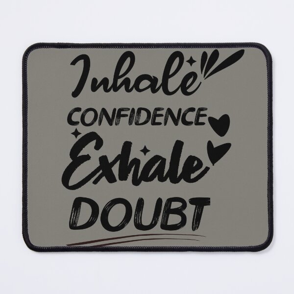 Item preview, Inhale Confidence Exhale Doubt designed and sold by ABC  Designer.