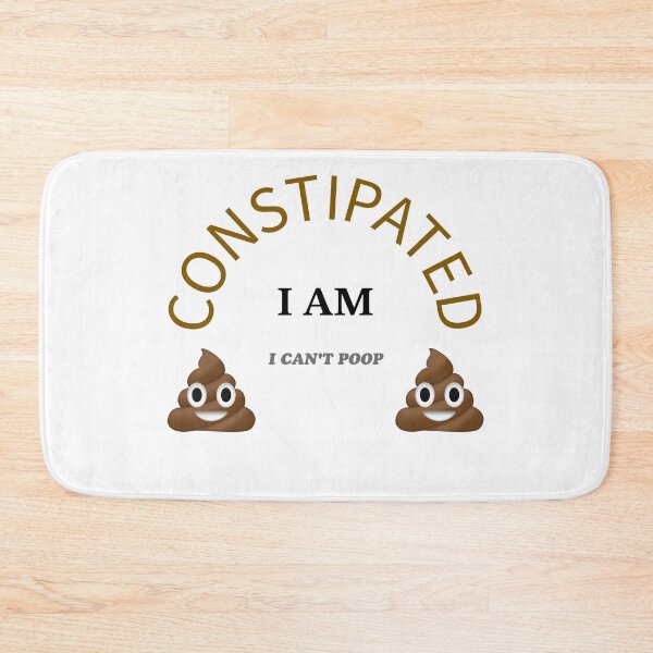Item preview, Constipated (I can't poop) designed and sold by BringusMan.