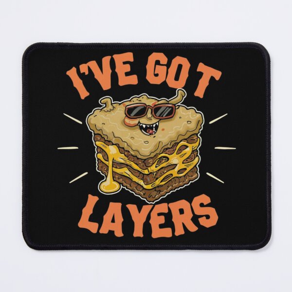 Item preview, I've Got Layers - Lasagna Lover designed and sold by Kashear.