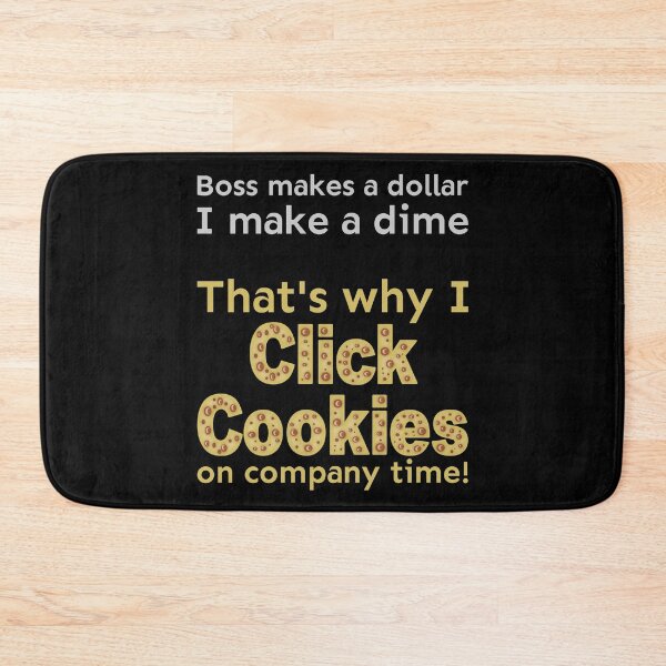 Item preview, I click cookies on company time designed and sold by meldra.
