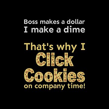 Artwork thumbnail, I click cookies on company time by meldra