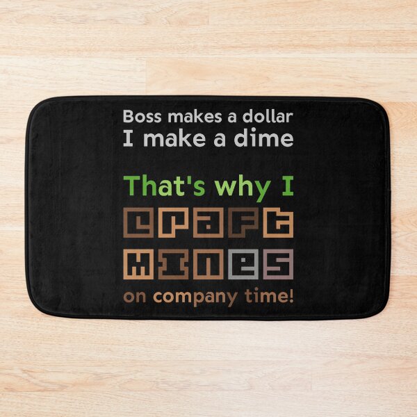 Item preview, I craft mines on company time designed and sold by meldra.