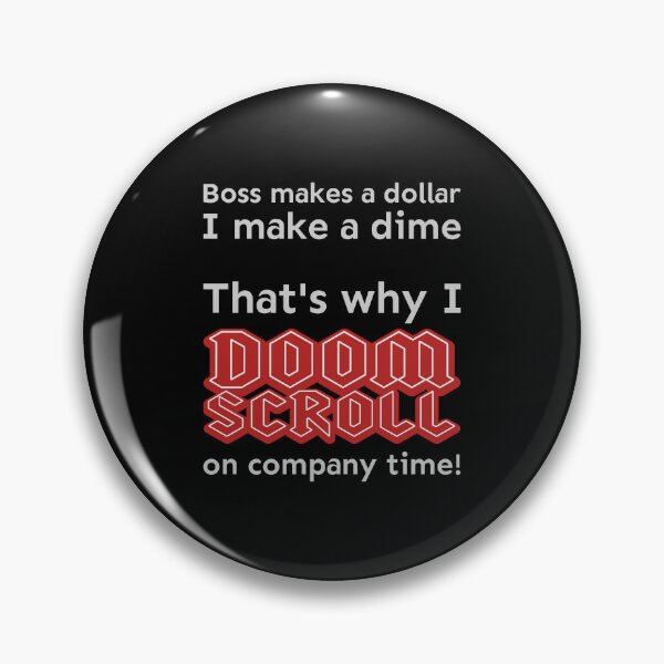 Item preview, I doomscroll on company time designed and sold by meldra.