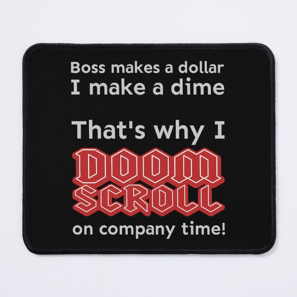 Item preview, I doomscroll on company time designed and sold by meldra.