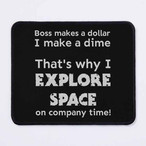 Item preview, I explore space on company time designed and sold by meldra.