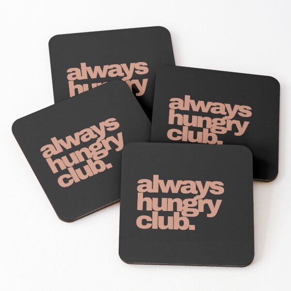 Item preview, ALWAYS HUNGRY CLUB. designed and sold by Detachedsoul.