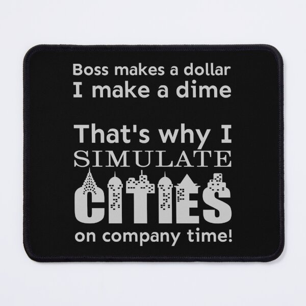 Item preview, I simulate cities on company time designed and sold by meldra.