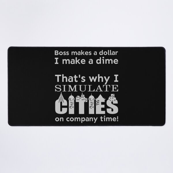 Item preview, I simulate cities on company time designed and sold by meldra.