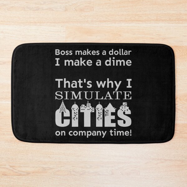 Item preview, I simulate cities on company time designed and sold by meldra.