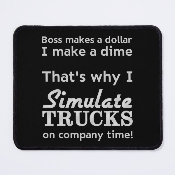 Item preview, I simulate trucks on company time designed and sold by meldra.