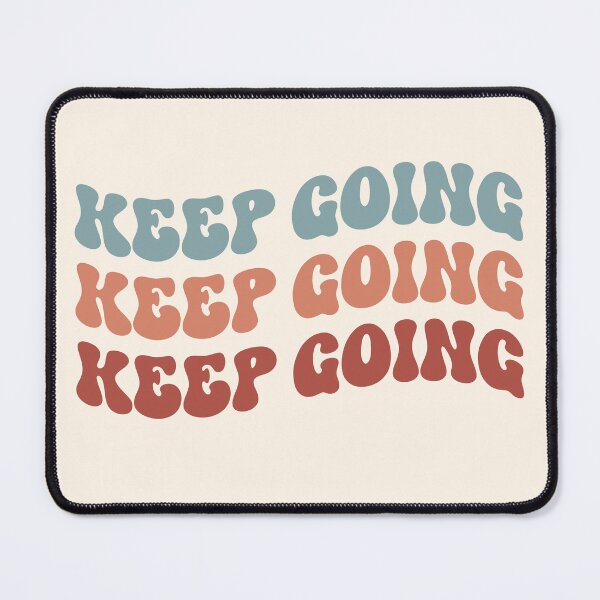 Item preview, Keep Going designed and sold by Hey, Lex.