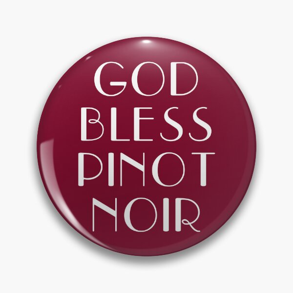 Item preview, Pinot Noir Wine Lover GOD BLESS PINOT NOIR Meme Funny Red Wine Drinker designed and sold by POPULAROBJECTS.