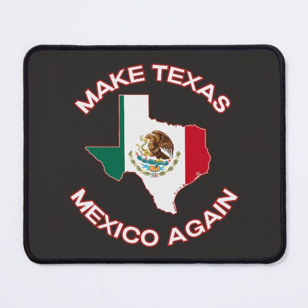 Item preview, Make Texas Mexico Again designed and sold by Apocalyptopia.