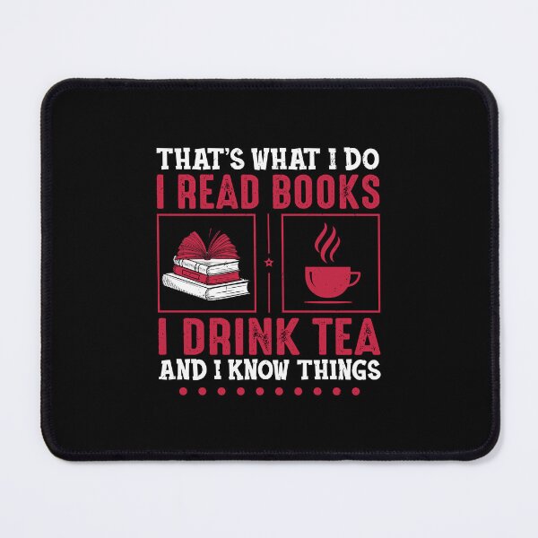Item preview, Vintage That's What I Do I Read Books I Drink Tea & I Know Things Funny designed and sold by Merchrise.