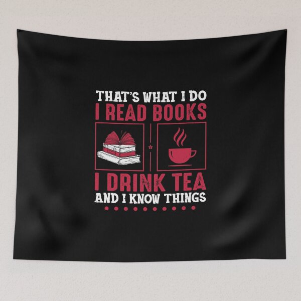 Item preview, Vintage That's What I Do I Read Books I Drink Tea & I Know Things Funny designed and sold by Merchrise.