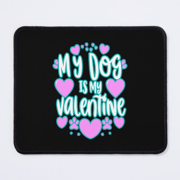 Item preview, My dog is my valentine #2 designed and sold by creativerooney.