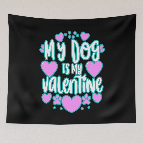 Item preview, My dog is my valentine #2 designed and sold by creativerooney.