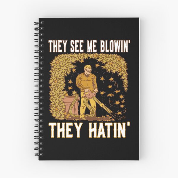 Item preview, They see me blowin they hatin - leaf blowers designed and sold by dJ-Design.