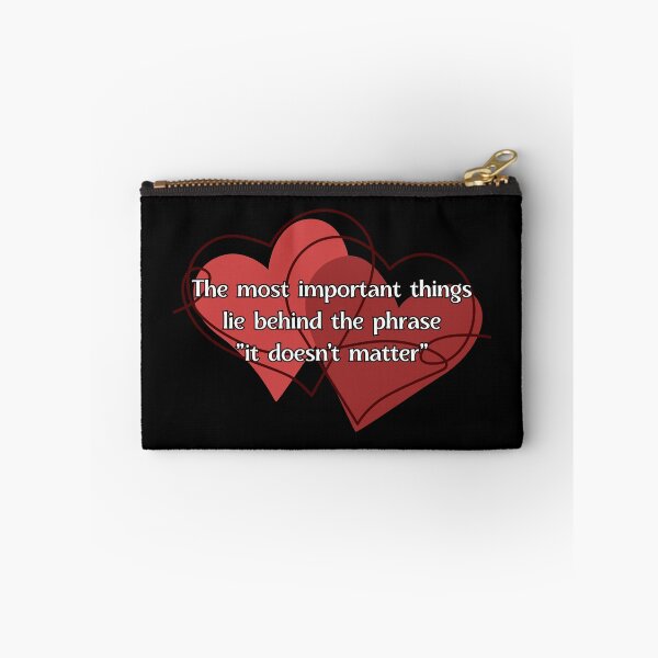 Item preview, The most important things lie behind the phrase "it doesn't matter" designed and sold by UnCoverDesign.