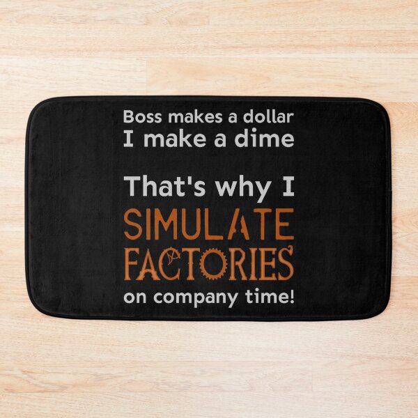 Item preview, I simulate factories on company time designed and sold by meldra.