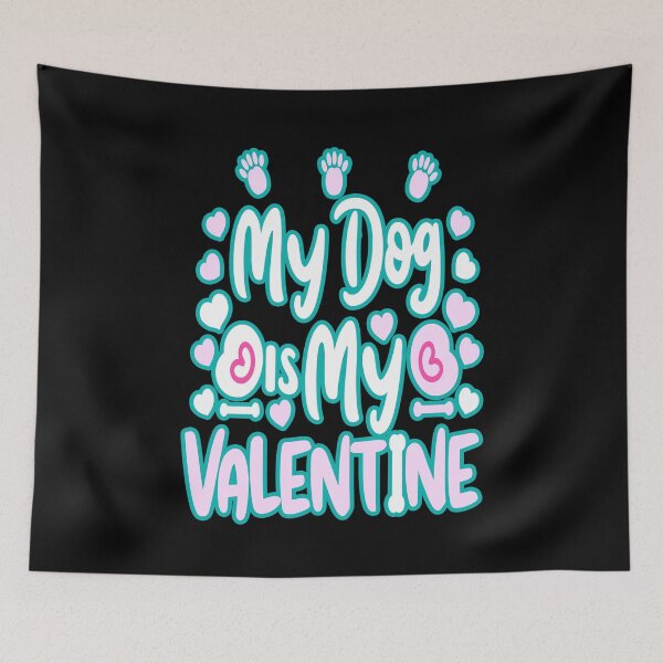 Item preview, My dog is my valentine #3 designed and sold by creativerooney.