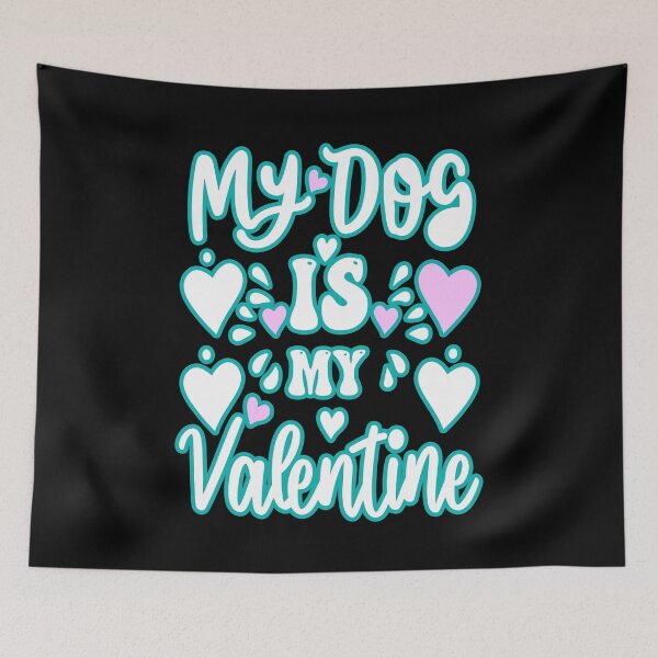 Item preview, My dog is my valentine #4 designed and sold by creativerooney.