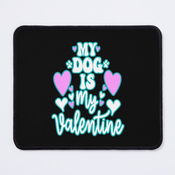 Item preview, My dog is my valentine #5 designed and sold by creativerooney.