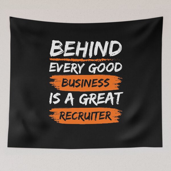 Item preview, Recruiter Quote Behind every good business is a great recruiter designed and sold by Recruiter-Love.