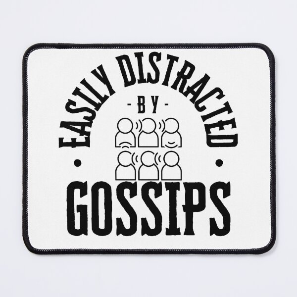 Item preview, Easily Distracted by Gossips designed and sold by bububabuinc.