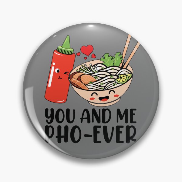 Item preview, You And Me Pho-Ever Funny Vietnamese Food Pho Gear designed and sold by DynamicDesign.
