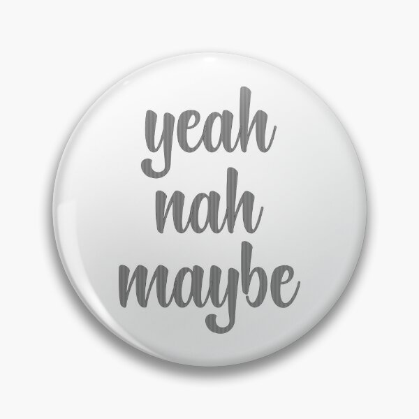 Item preview, Yeah Nah Maybe designed and sold by Nikki-Designz.